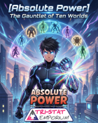 [Absolute Power] The Gauntlet Of Ten Worlds