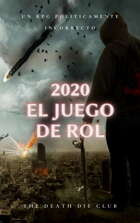 2020 El Juego de Rol / 2020 The RPG