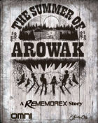 ReMemorex: The Summer of Arowak Novella