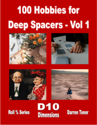 100 Hobbies for Deep Spacers - Vol 1