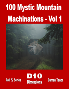 100 Mystic Mountain Machinations - Vol 1