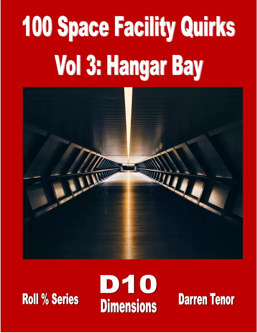 100 Space Facility Quirks - Vol 3: Hangar Bay