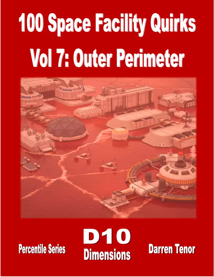 Cover of 100 Space Facility Quirks - Vol 7: Outer Perimeter