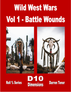 Wild West Wars - Vol 1 Battle Wounds