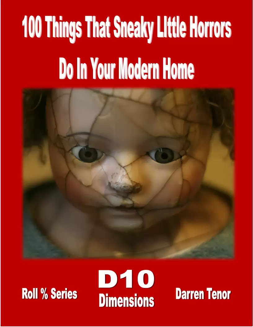 Cover of 100 Things that Sneaky Little Horrors do in your Modern Home