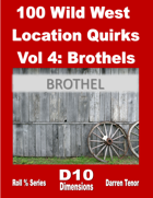 100 Wild West Location Quirks - Vol 4 Brothels