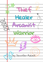 Thief Healer Arcanist Warrior
