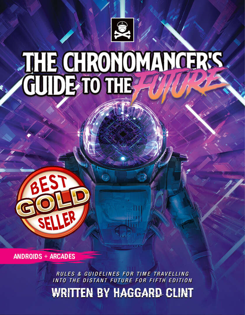 The Chronomancer's Guide to the Future - Haggard Time Games 