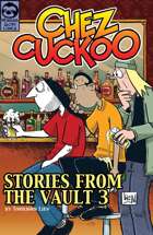 Chez Cuckoo: Stories From The Vault, Vol.3