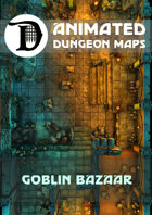 Animated Dungeon Maps: Goblin Bazaar