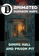 Animated Dungeon Maps: Dining Hall and Prison Pit