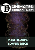 Animated Dungeon Maps: Nautiloid's Lower Deck