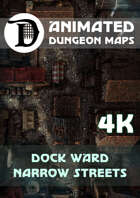 Animated Dungeon Maps: Dock Ward Narrow Streets 4k