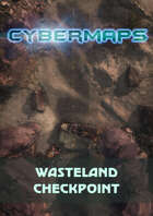 Cybermaps: Wasteland Checkpoint