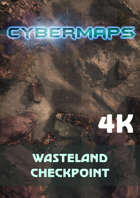 Cybermaps: Wasteland Checkpoint 4k