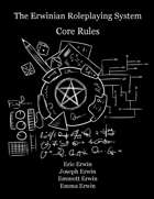 The Erwinian Roleplaying System: Core Rules