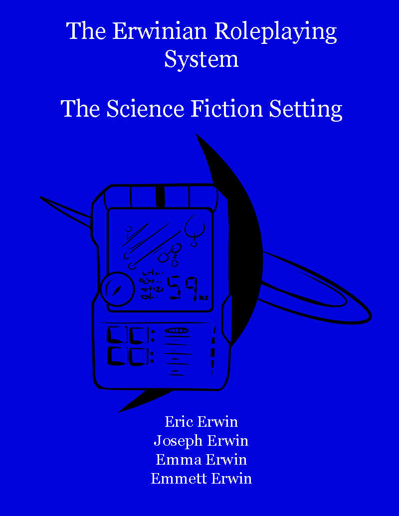The Erwinian Roleplaying System: The Science Fiction Setting - Erwin ...
