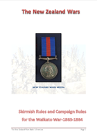 The New Zealand Wars - Skirmish Rules and Campaign Rules for the Waikato War