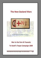 The New Zealand Wars - War in the Fern & Tussock; Te Kooti's Taupo Campaign 1869