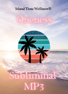 Oneness Subliminal | Collective | Divine Union | Digital Download MP3 By Island Time Wellness's Licia Sorgi | Divine Union | 432 Binaural Beats | Twin Flames and Soulmates