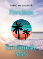 Freedom | Sovereign Being and Freedom Lifestyle Subliminal | By Island Time Wellness's Licia Sorgi | MP3 Digital Download | 432 Hz Binaural Beats |