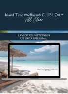 ALL CLEAR LAW OF ASSUMPTION MP4 CLUB LOA ISLAND TIME WELLNESS | LOWER VOLUME TO USE AS SUBLIMINAL