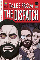 Tales From the Dispatch Vol. 03