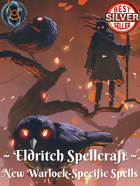 Eldritch Spellcraft:  New Warlock-Specific Spells