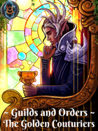 Guilds and Orders: The Golden Couturiers
