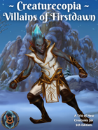 Creaturecopia: Villains of Firstdawn
