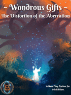 Wondrous Gifts: The Distortion of the Aberration