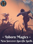 Inborn Magics: New Sorcerer-Specific Spells