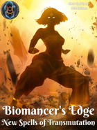 Biomancer's Edge: New Spells of Transmutation