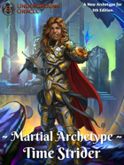 Martial Archetype: Time Strider