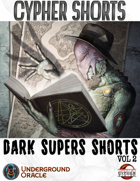 Cypher Shorts: Dark Supers Shorts Vol. 2