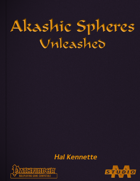 Akashic Spheres Unleashed