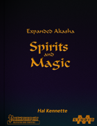 Expanded Akasha: Spirits and Magic