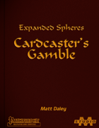 Expanded Spheres: Cardcaster's Gamble