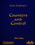 Card Casting 2: Counters and Control