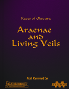 Races of Obscura - Araenae and Living Veils