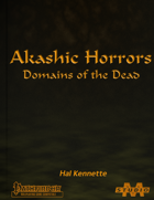 Akashic Horrors — Domains of the Dead