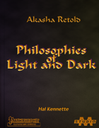 Akasha Retold — Philosophies of Light and Dark