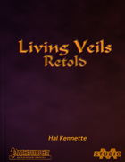 Living Veils Retold