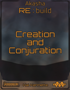 Akasha RE:build — Creation and Conjuration
