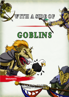 With A Side of... Goblins
