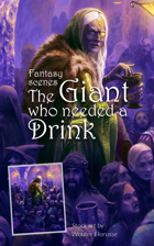 Fantasy scenes stock art: The Giant who needed a Drink