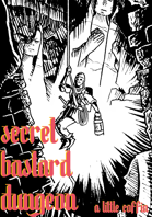 Secret Bastard Dungeon
