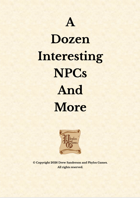 A Dozen Interesting  NPCs And More