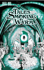 Tales from the Smoking Wyrm #2