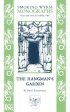 Smoking Wyrm Monographs: The Hangman's Garden